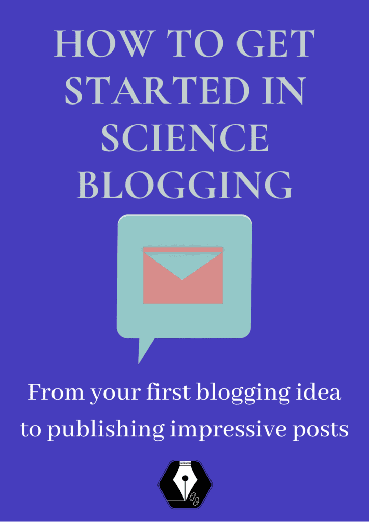 The guide on how to start a science blog - From your first blogging idea to publishing impressive posts