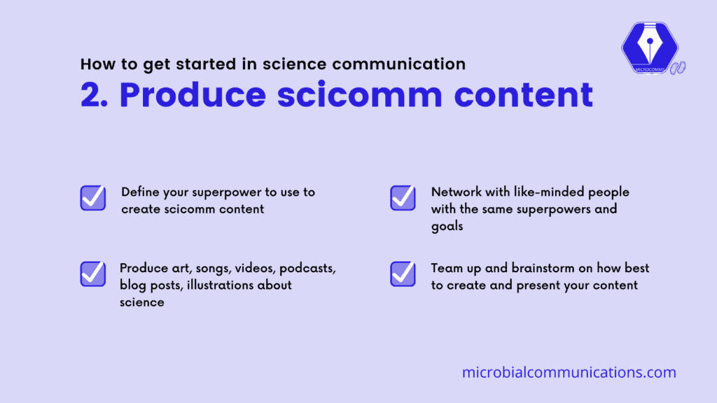 Get started in science communication by producing science communication content